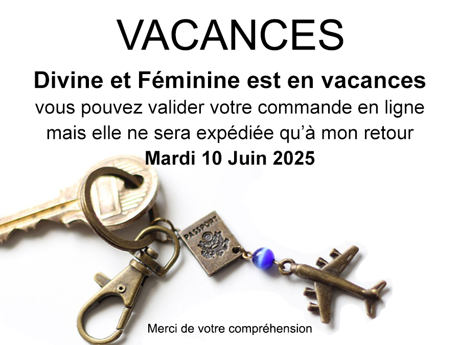 Vacances de Divine et Féminine.